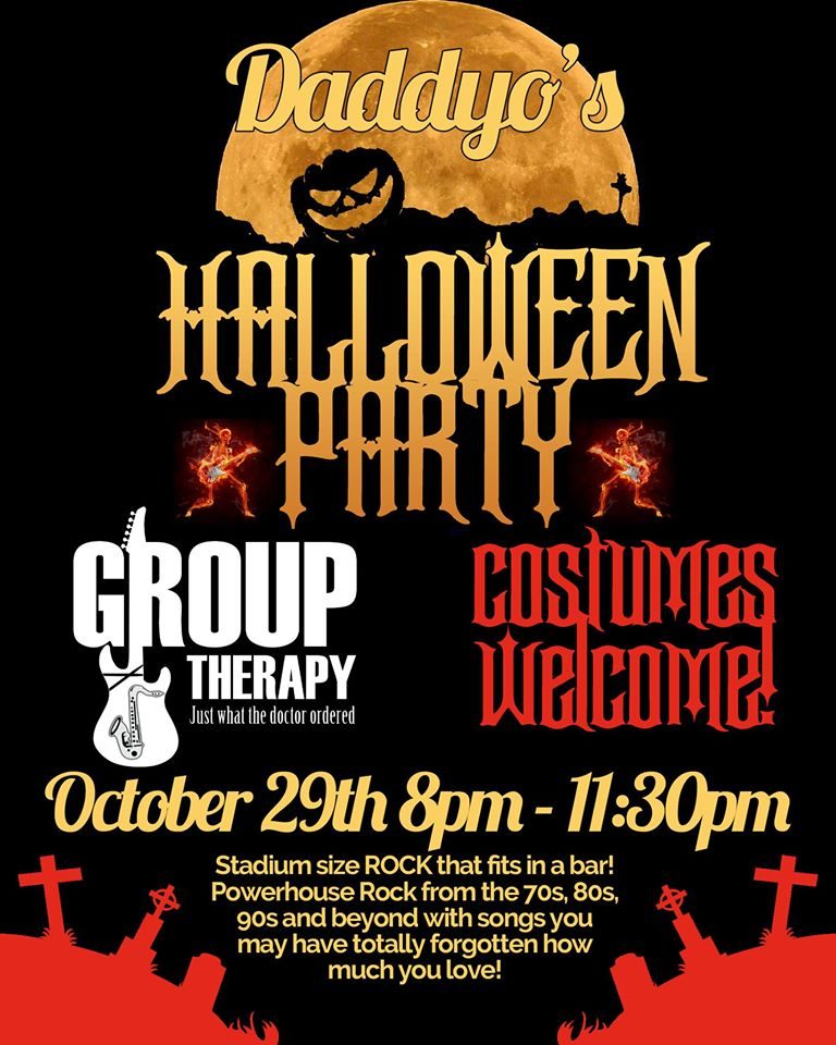 Halloween Party at Daddyo’s with Group Therapy Band – Oct. 29