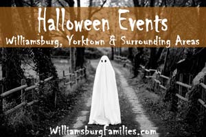 Halloween events in Williamsburg, Yorktown, Gloucester, and surrounding towns!