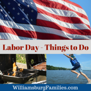 Labor Day Things To Do Williamsburgfamilies Com