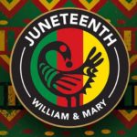 William & Mary Juneteenth Commemoration on June 18, 2024 Events Open to the Public Starting at 11 am - full schedule...