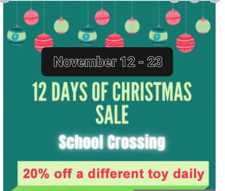 Get the best toy deals of the Season – 12 Days of Christmas Deals Toy Sale at School Crossing – Nov 12 – 23, 2022