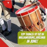 Best things to do in Williamsburg in June
