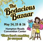 Bodacious Bazaar Spring 2024 - 3 Day Shopping Extravaganza May 24 - 26, 2024