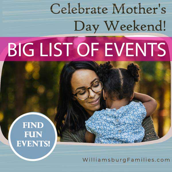 mothers-day-weekend-williamsburg-things-to-do