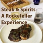 Steak & Spirits: The Rockefeller Experience - make a special night for Dad