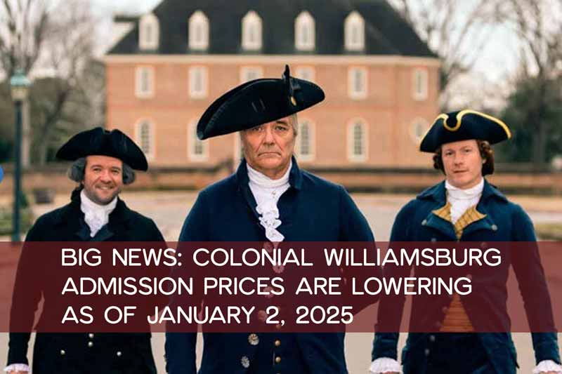 colonial-williamsburg-reducing-ticket-prices-2025